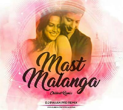 Mast Malanga Chillout Mix DJ PAVAN PRD Remix